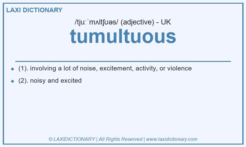 Definition tumultuous in British English