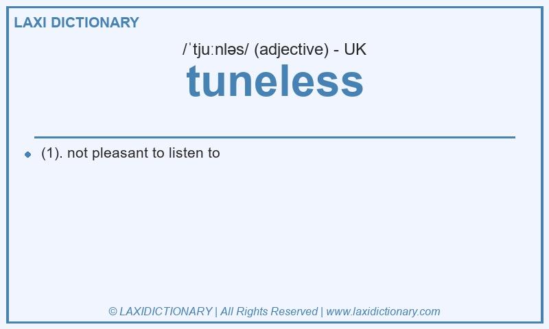 Definition tuneless in British English