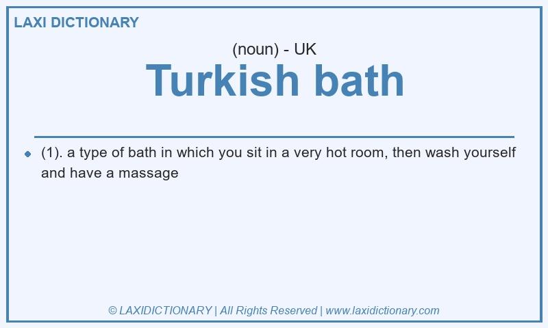 Definition Turkish bath in British English