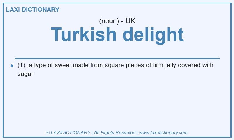 Definition Turkish delight in British English