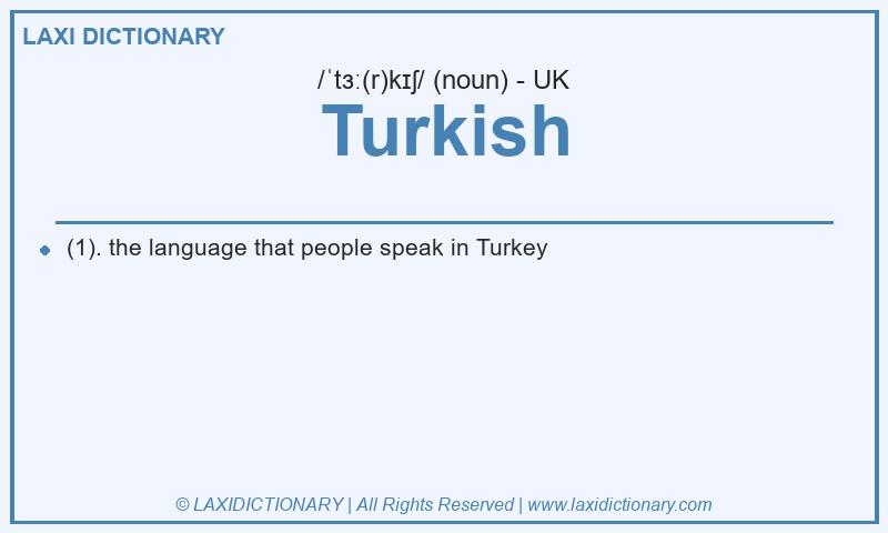 Definition Turkish in British English