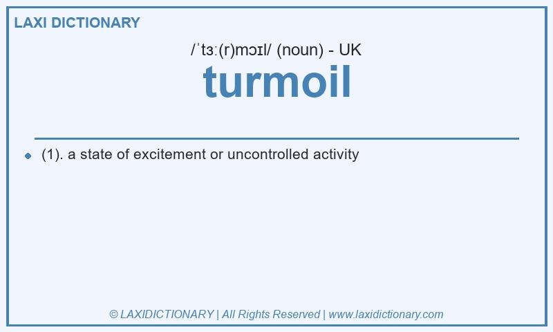 Definition turmoil in British English