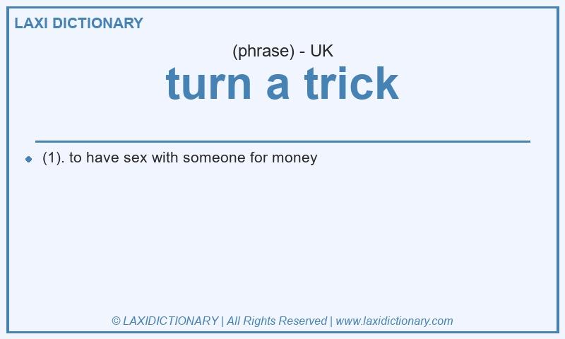 Definition turn a trick in British English