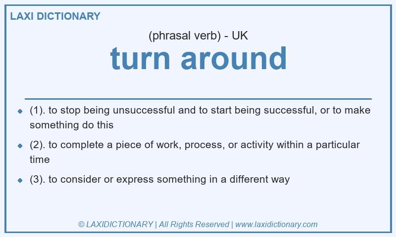Definition turn around in British English