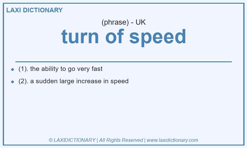 Definition turn of speed in British English