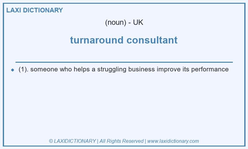 Definition turnaround consultant in British English