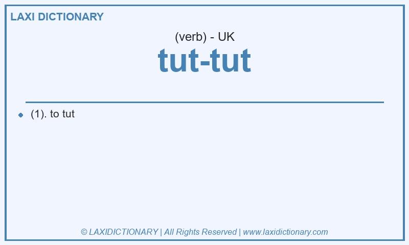 Definition tut-tut in British English