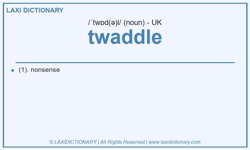 Definition twaddle in British English