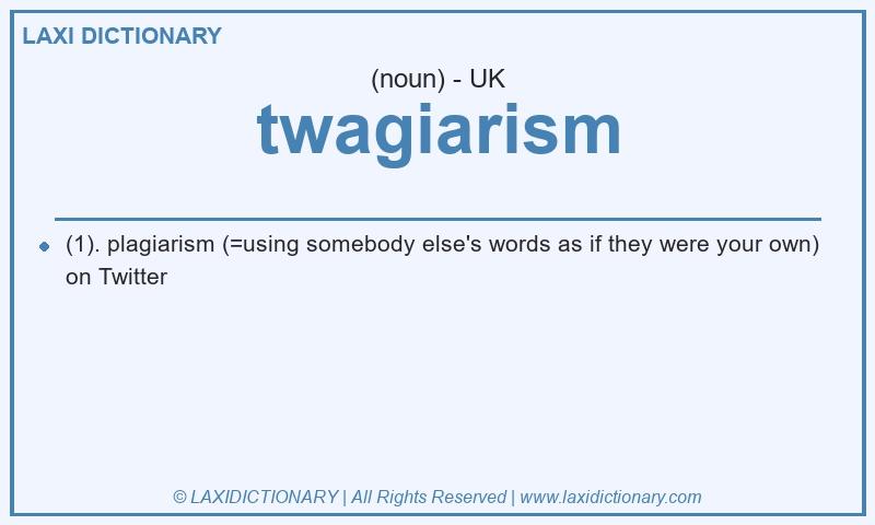 Definition twagiarism in British English