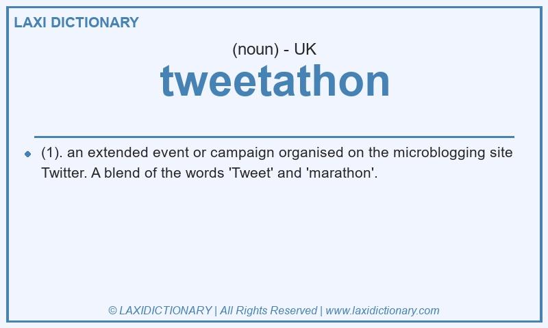 Definition tweetathon in British English