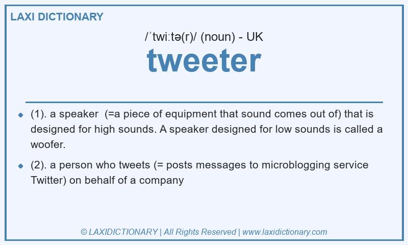 Definition tweeter in British English