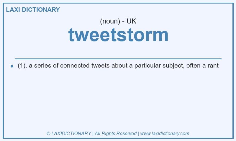 Definition tweetstorm in British English