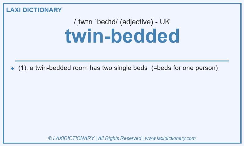 Definition twin-bedded in British English