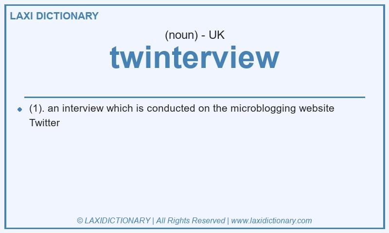 Definition twinterview in British English