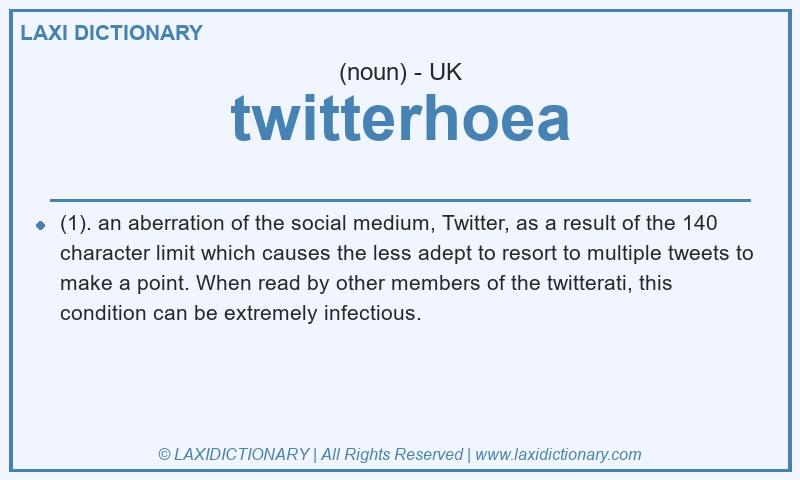 Definition twitterhoea in British English