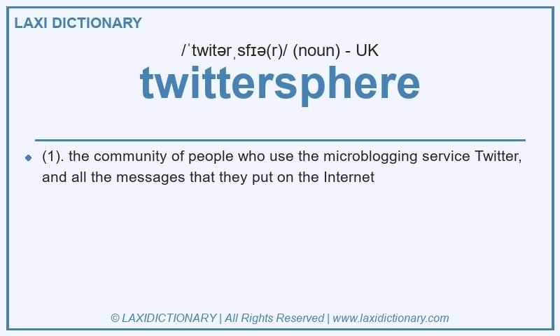 Definition twittersphere in British English