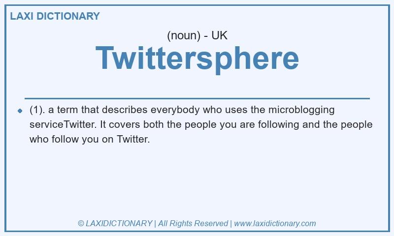 Definition Twittersphere in British English