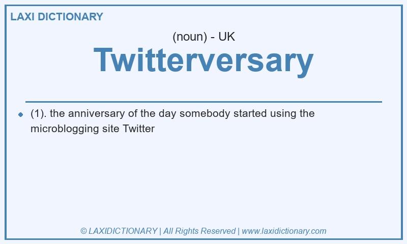 Definition Twitterversary in British English