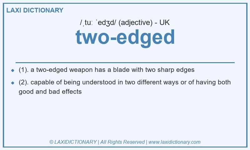 Definition two-edged in British English