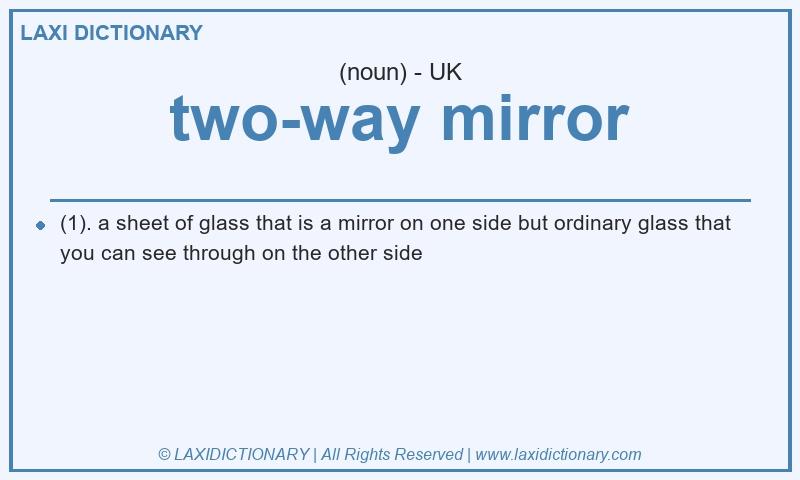Definition two-way mirror in British English