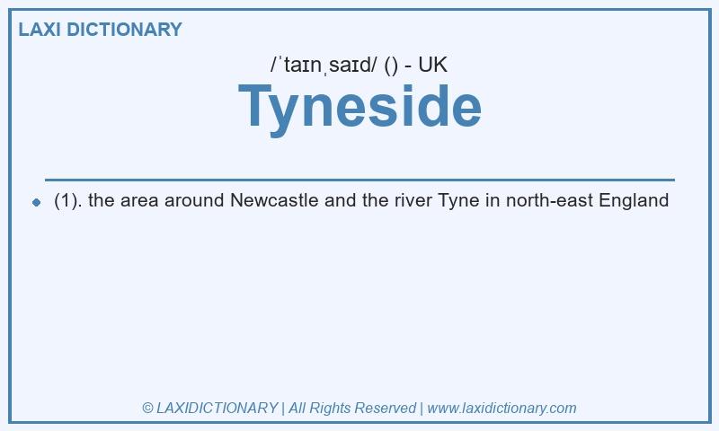 Definition Tyneside in British English