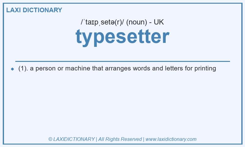 Definition typesetter in British English