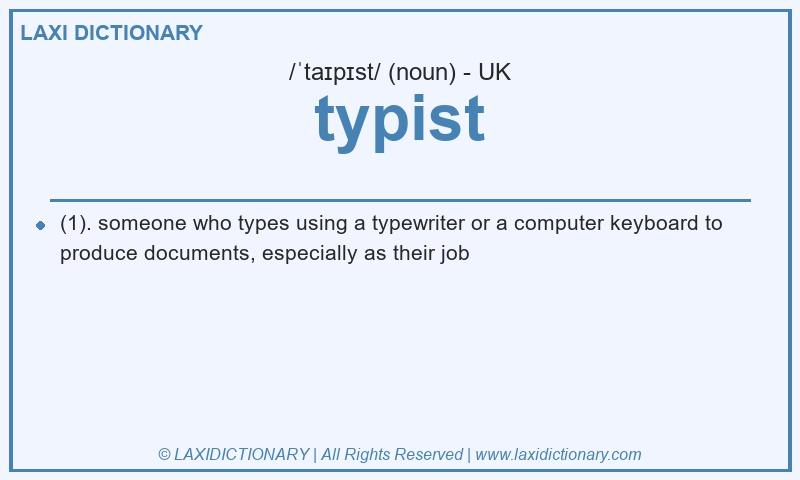 Definition typist in British English