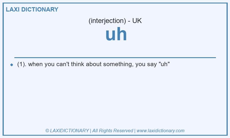 Definition uh in British English