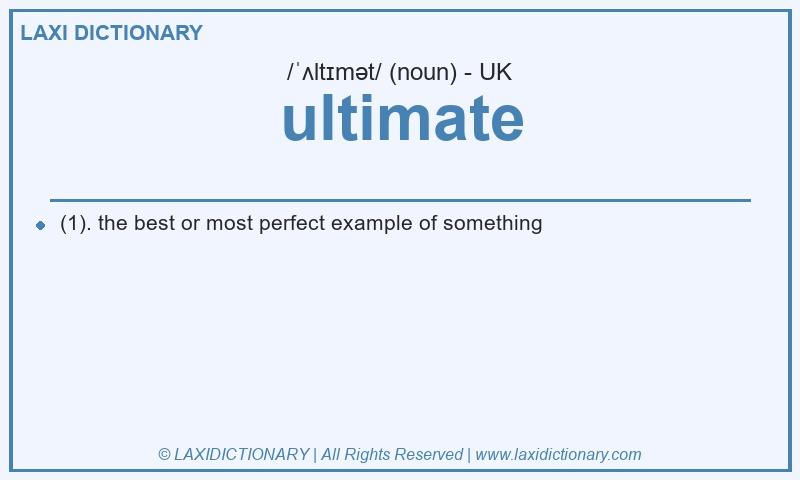 Definition ultimate in British English