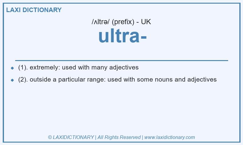 Definition ultra- in British English