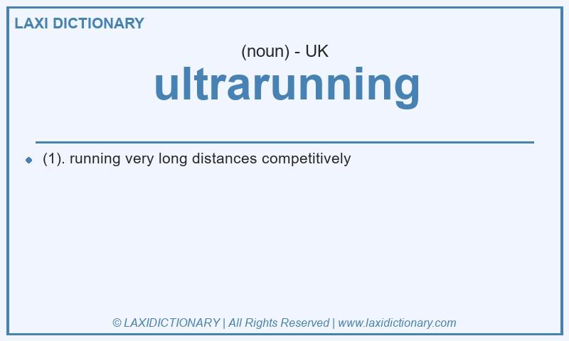 Definition ultrarunning in British English