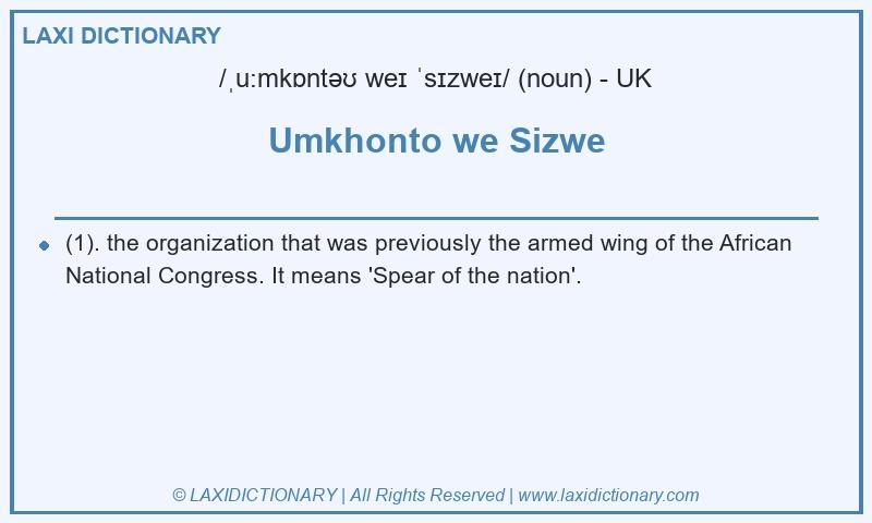 Definition Umkhonto we Sizwe in British English