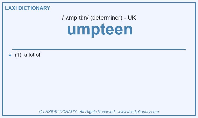 Definition umpteen in British English