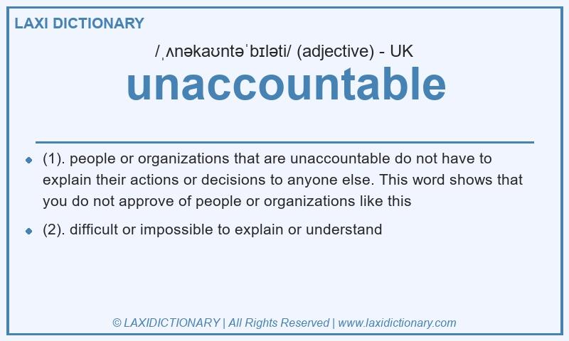 Definition unaccountable in British English