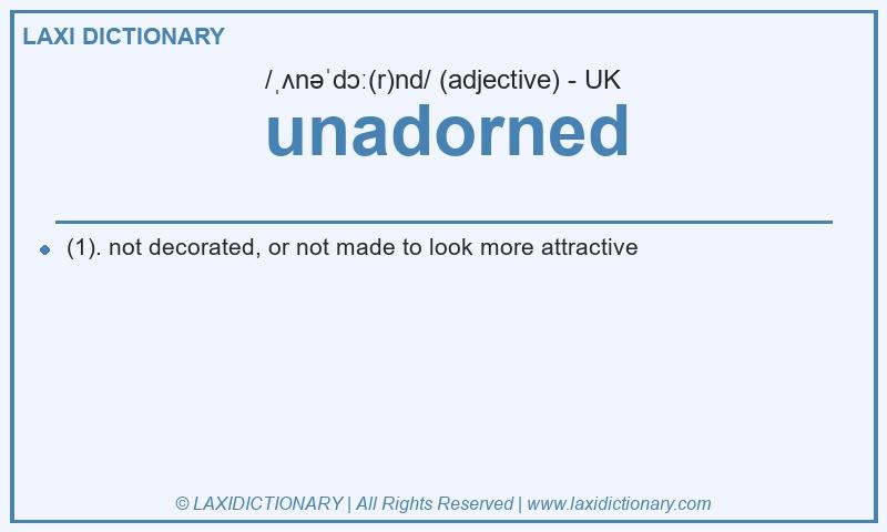 Definition unadorned in British English