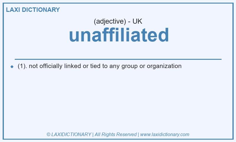 Definition unaffiliated in British English