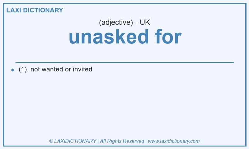 Definition unasked for in British English