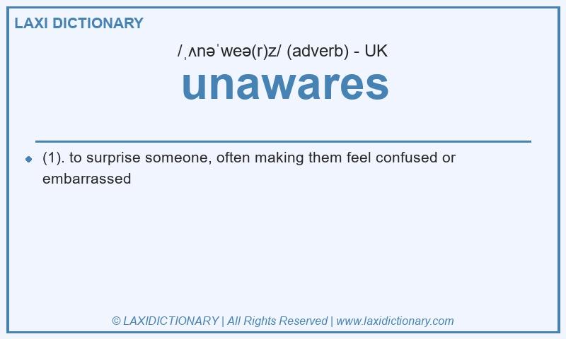 Definition unawares in British English