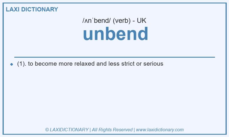 Definition unbend in British English