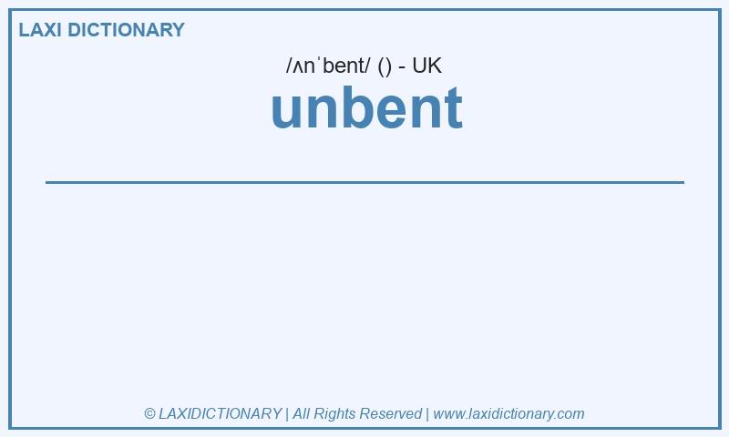 Definition unbent in British English
