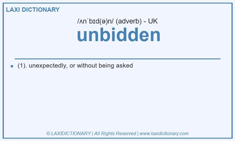 Definition unbidden in British English