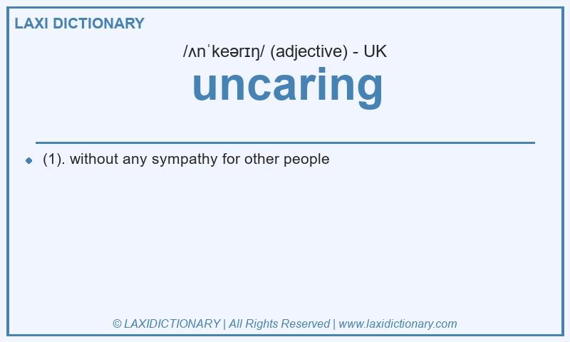 Definition uncaring in British English