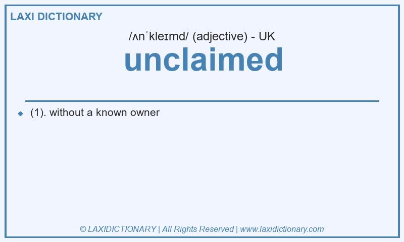 Definition unclaimed in British English