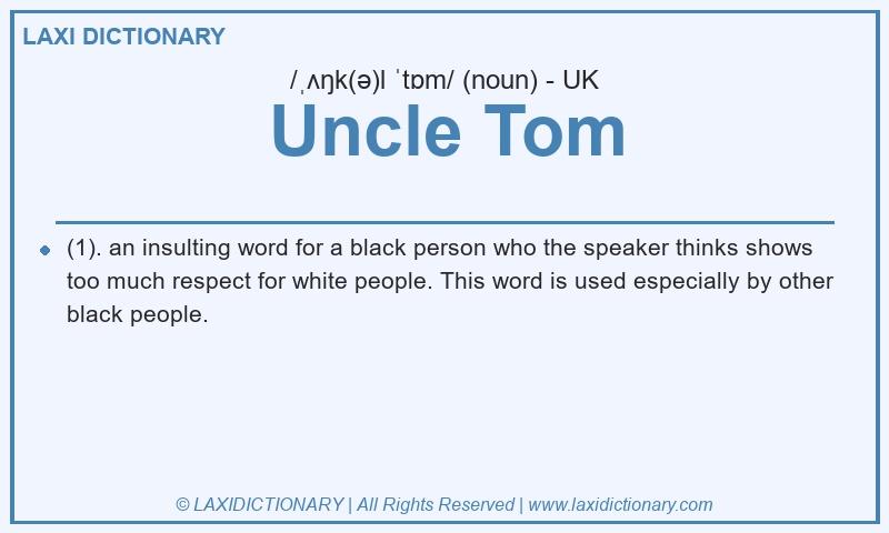 Definition Uncle Tom in British English
