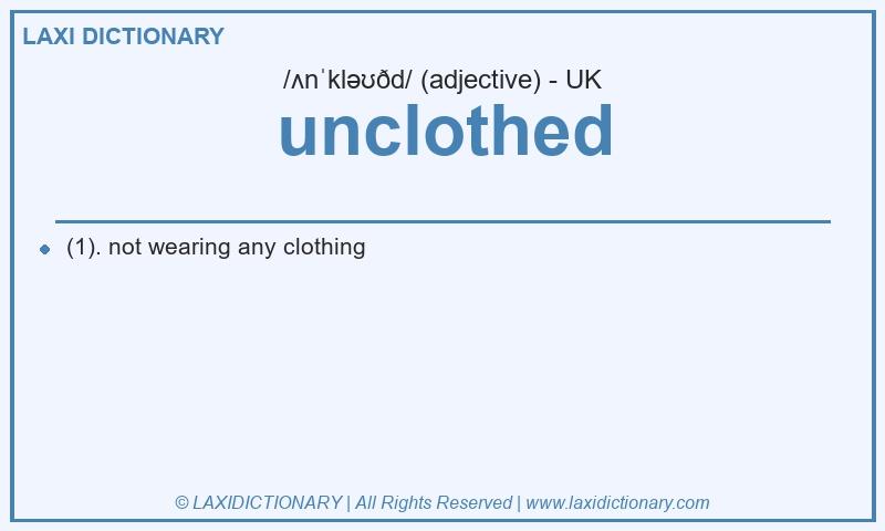 Definition unclothed in British English