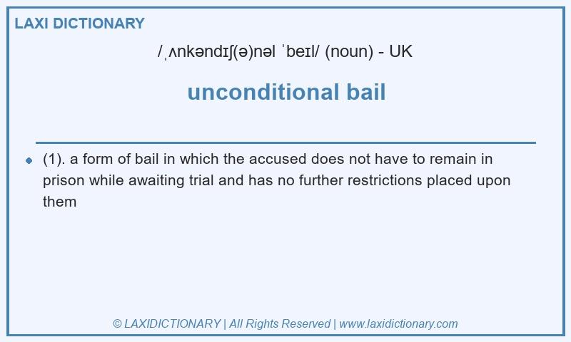 Definition unconditional bail in British English