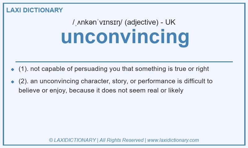 Definition unconvincing in British English
