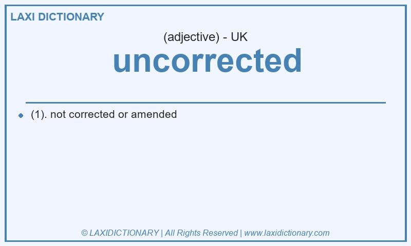 Definition uncorrected in British English