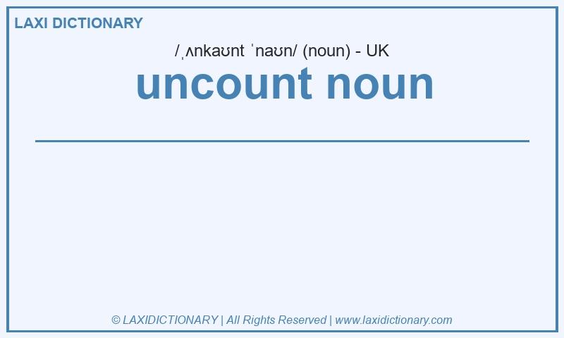 Definition uncount noun in British English