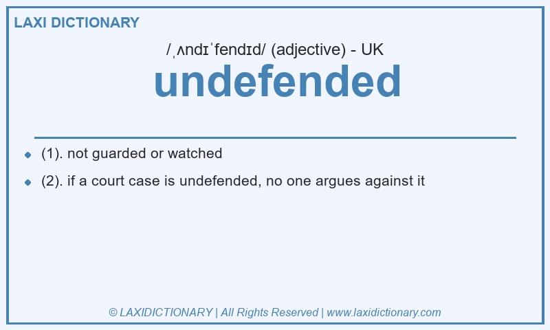 Definition undefended in British English